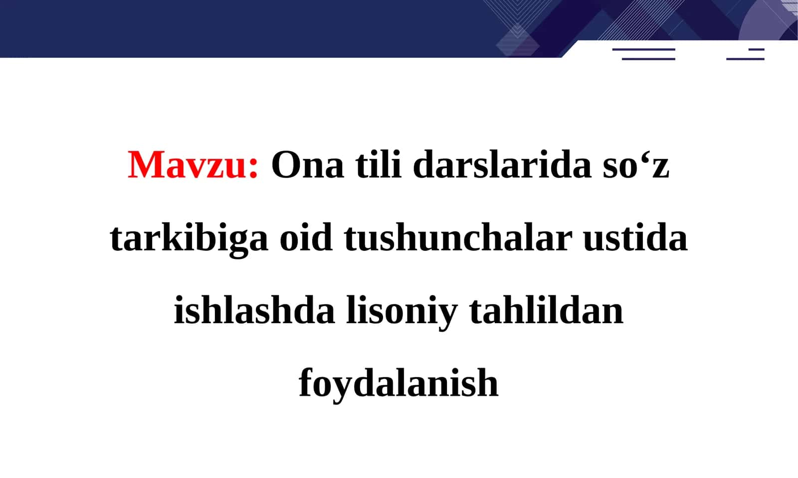 Ona tili darslarida so‘z tarkibiga oid tushunchalar ustida ishlashda lisoniy tahlildan foydalanish 1