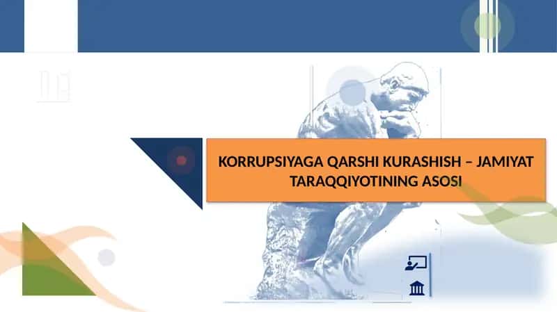KORRUPSIYAGA QARSHI KURASHISH – JAMIYAT TARAQQIYOTINING ASOSI 1