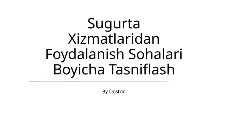 Sugurta Xizmatlaridan Foydalanish Sohalari Boyicha Tasniflash 1