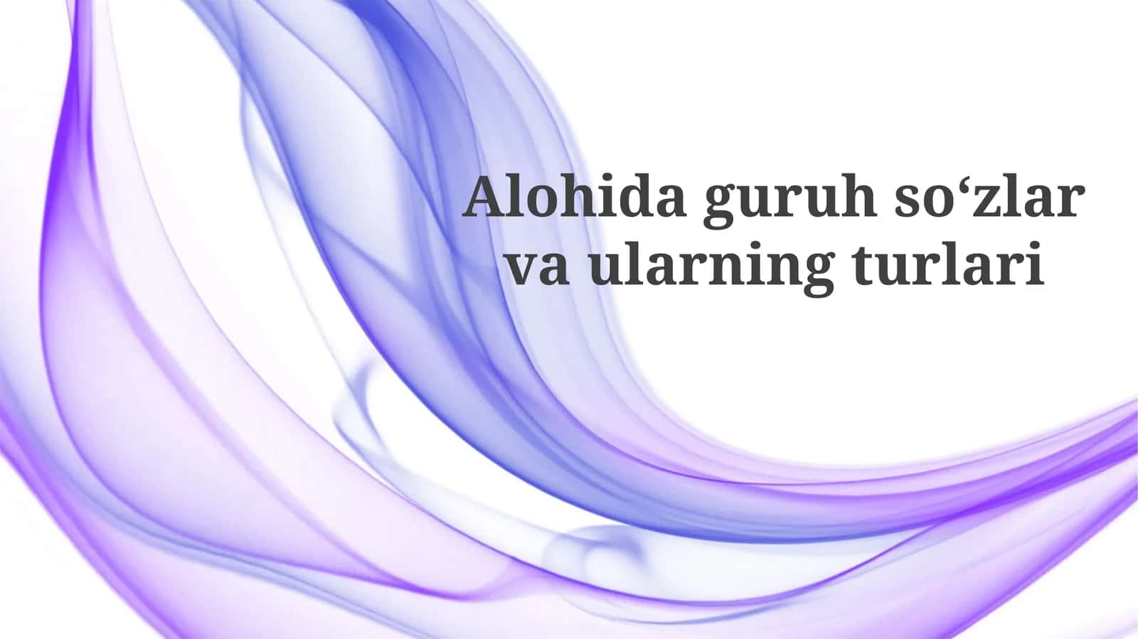 Alohidaguruhsoʻzlarvaularningturlari 1