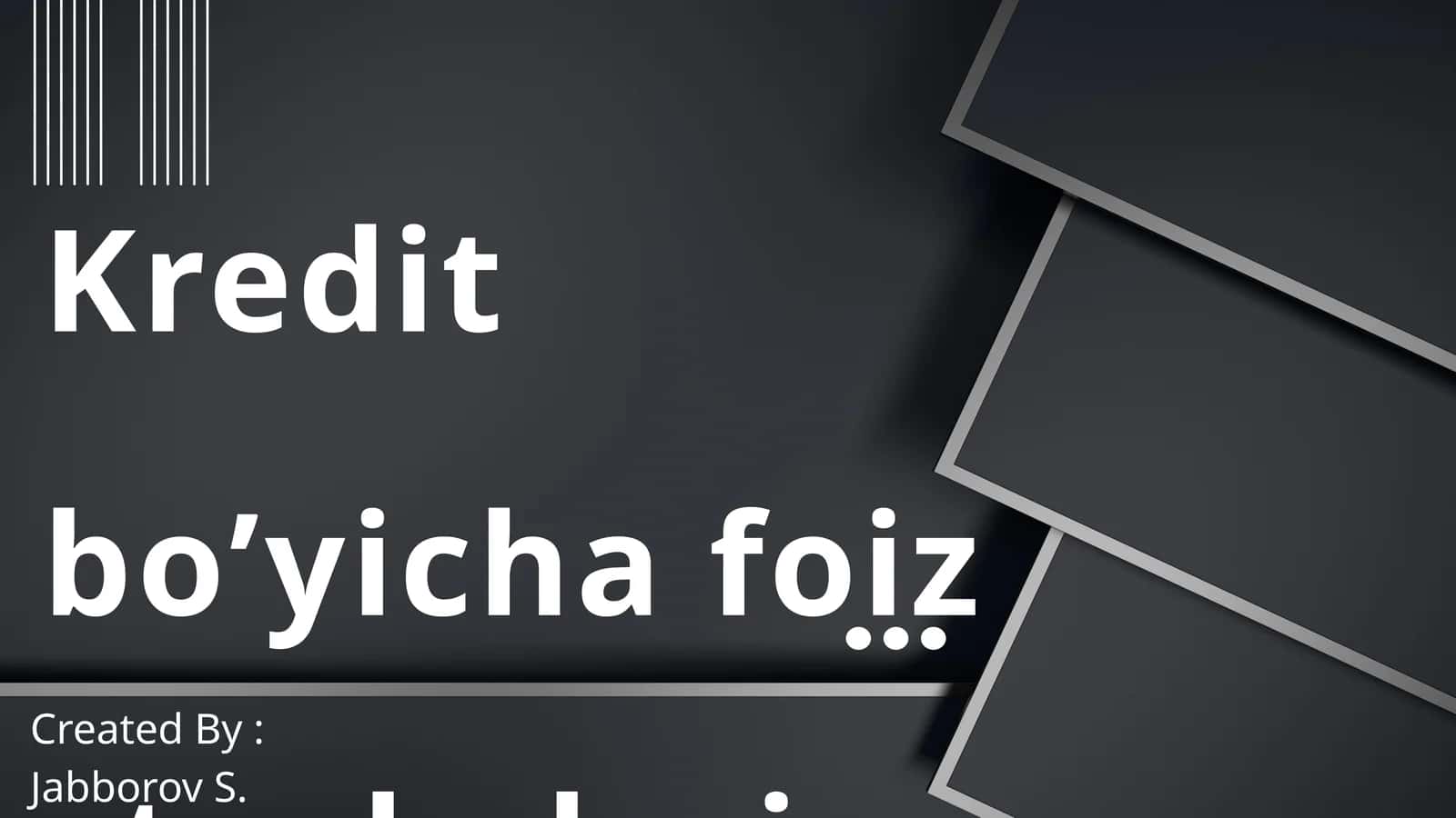 Kredit bo’yicha foiz stavkalari va ularga ta’sir qiluvchi omillar 1