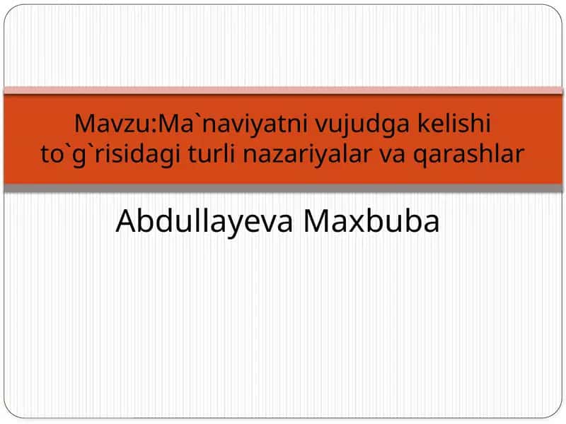 Ma’naviyatning vujudga kelishi va to’g’risidagi turlar nazarialar va qarashlar 1