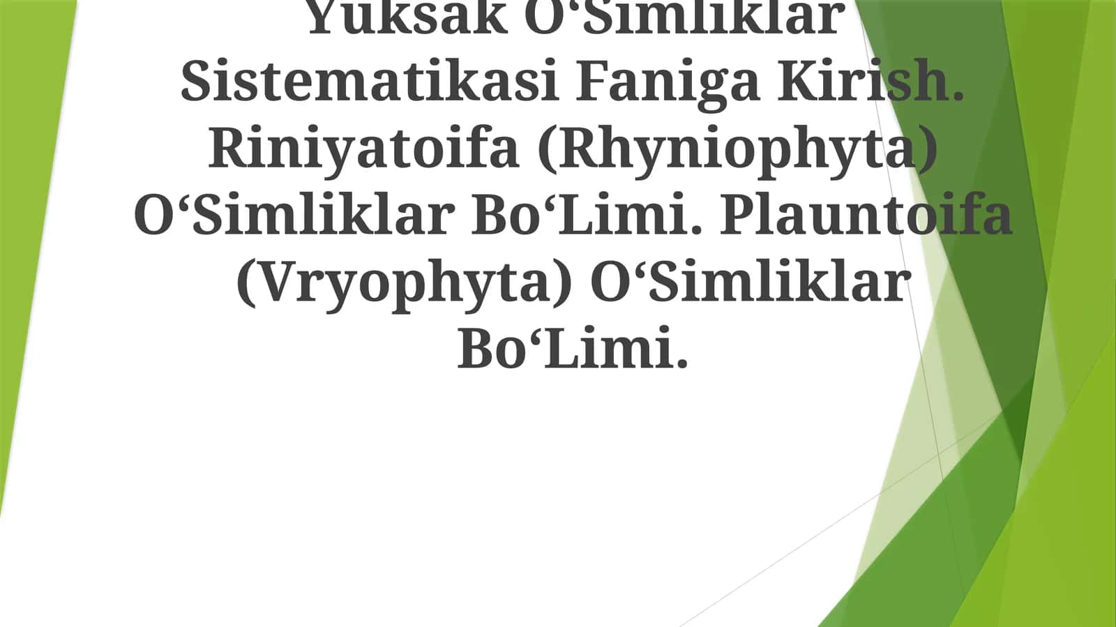 Yuksak OʻSimliklar Sistematikasi Faniga Kirish 1