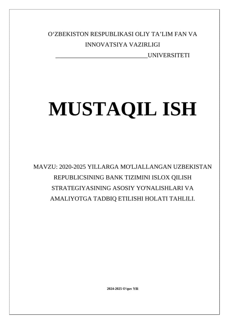 2020-2025 YILLARGA MO'LJALLANGAN UZBEKISTAN REPUBLICSINING BANK TIZIMINI ISLOX QILISH STRATEGIYASINING ASOSIY YO'NALISHLARI VA AMALIYOTGA TADBIQ ETILISHI HOLATI TAHLILI 1