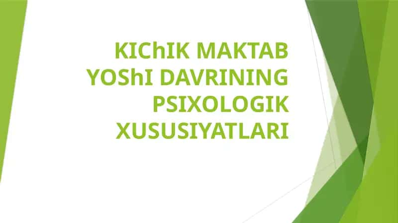Kichik maktab yoshi davrining psixologik xususiyatlari 1