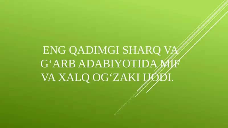 Eng qadimgi Sharq va G‘arb adabiyotida mif va xalq og‘zaki ijodi 1