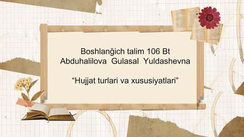 Hujjat turlari va xususiyatlari 1