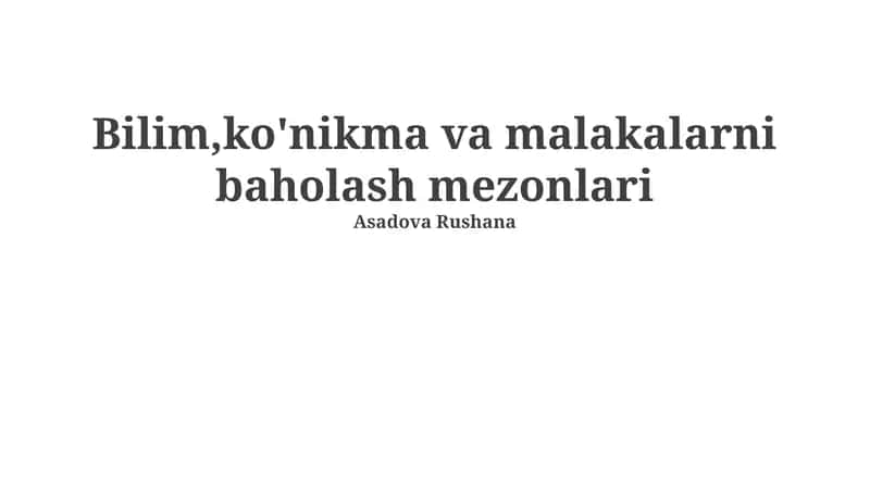 Bilim,ko'nikma va malakalarni baholash mezonlari 1