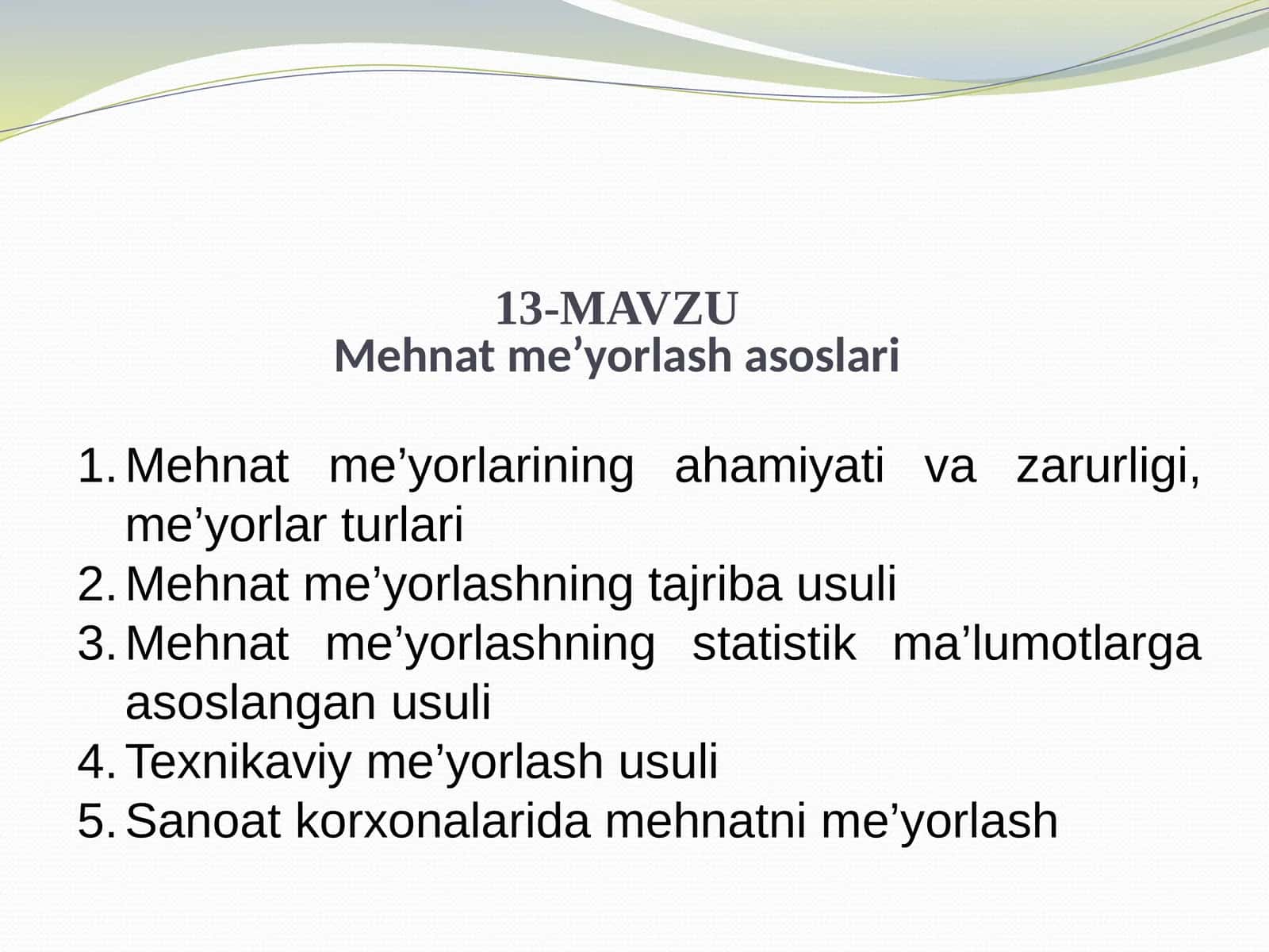 13-MAVZUMеhnаtme’yorlashasoslari 1