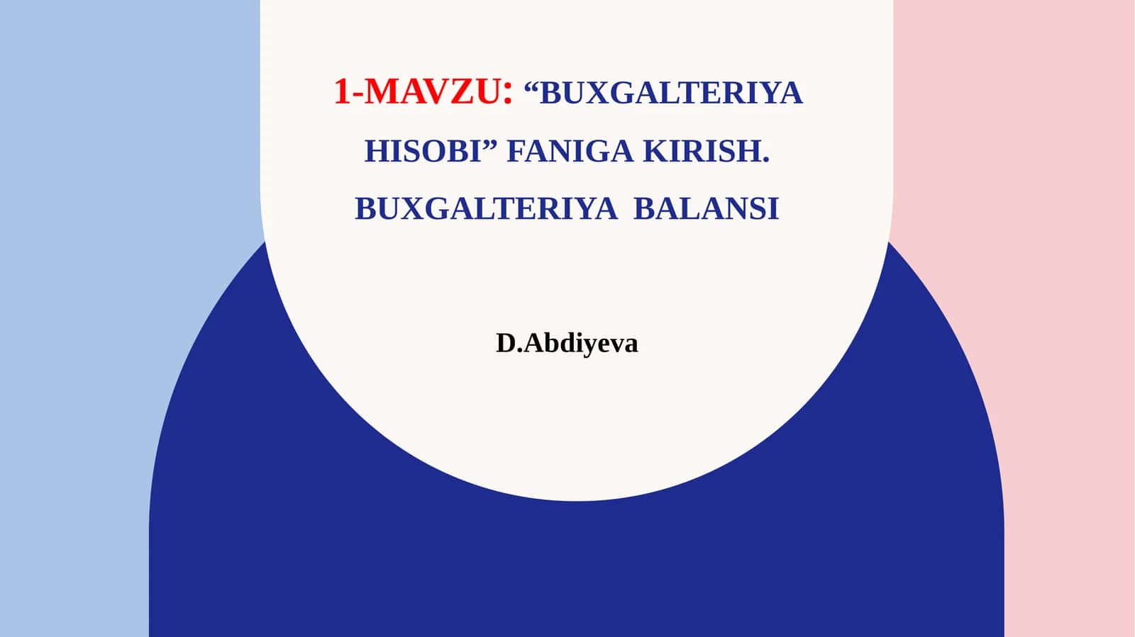 BUXGALTERIYA HISOBI” FANIGАKIRISh. BUXGALTERIYA BALANSI 1