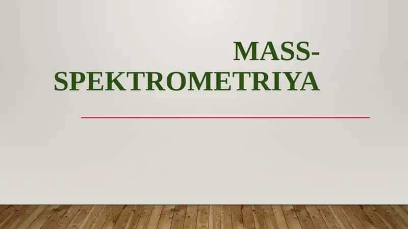 Mass-spektrometriya 1