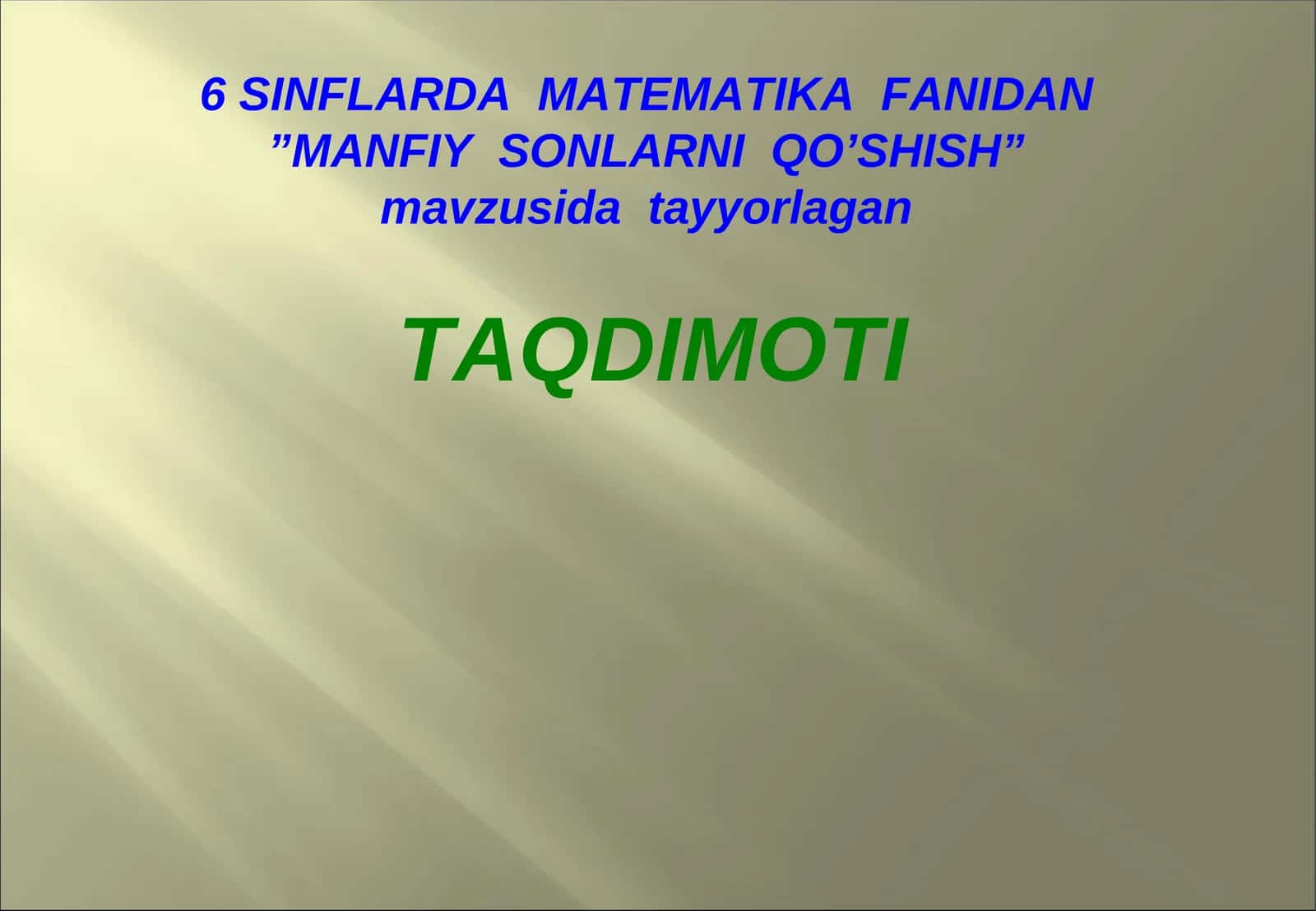 "6 SINFLARDA MATEMATIKA FANIDAN”MANFIY SONLARNI QO’SHISH” 1