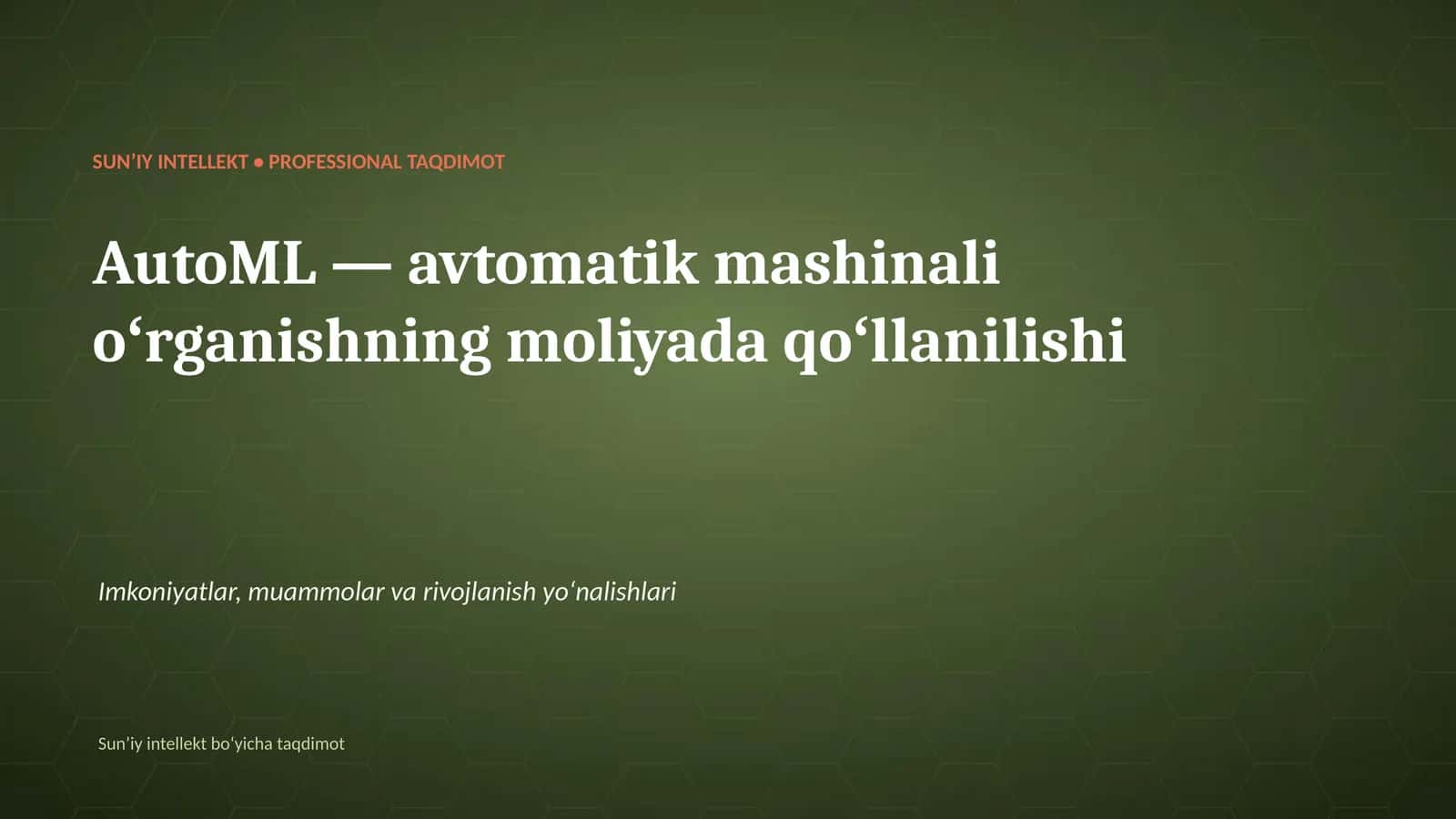 AutoML — avtomatik mashinali oʻrganishning moliyada qoʻllanilishi 1