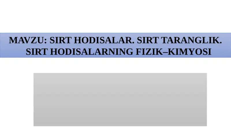 SIRT HODISALAR. SIRT TARANGLIK. SIRT HODISALARNING FIZIK–KIMYOSI 1