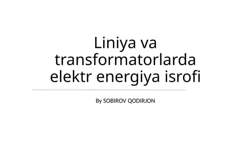 Liniya va transformatorlarda elektr energiya isrofi 1