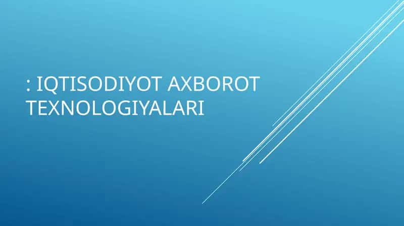 Iqtisodiyot axborot texnologiyalari 1