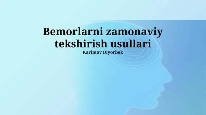 Bemorlarni zamonaviy tekshirish usullari 1