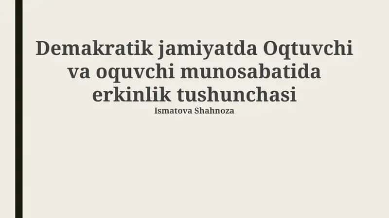 Demokratik jamiyatda O'qtuvchi va o'quvchi munosabatida erkinlik tushunchasi 1