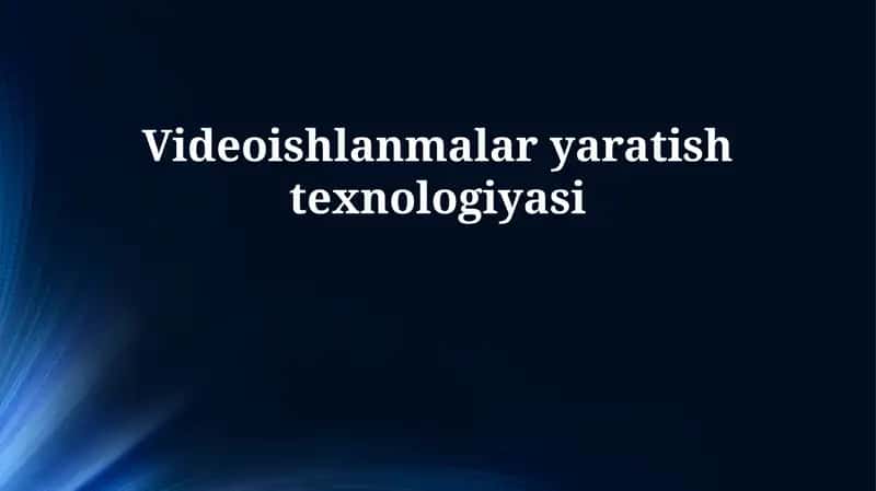 Video yaratish texnologiyasi 1