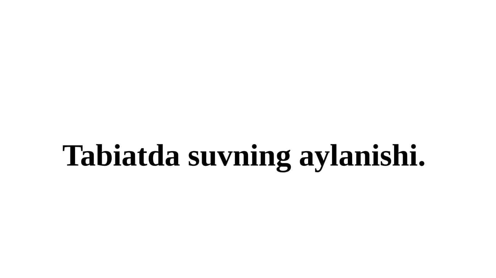 Tabiatda suvning aylanishi 1