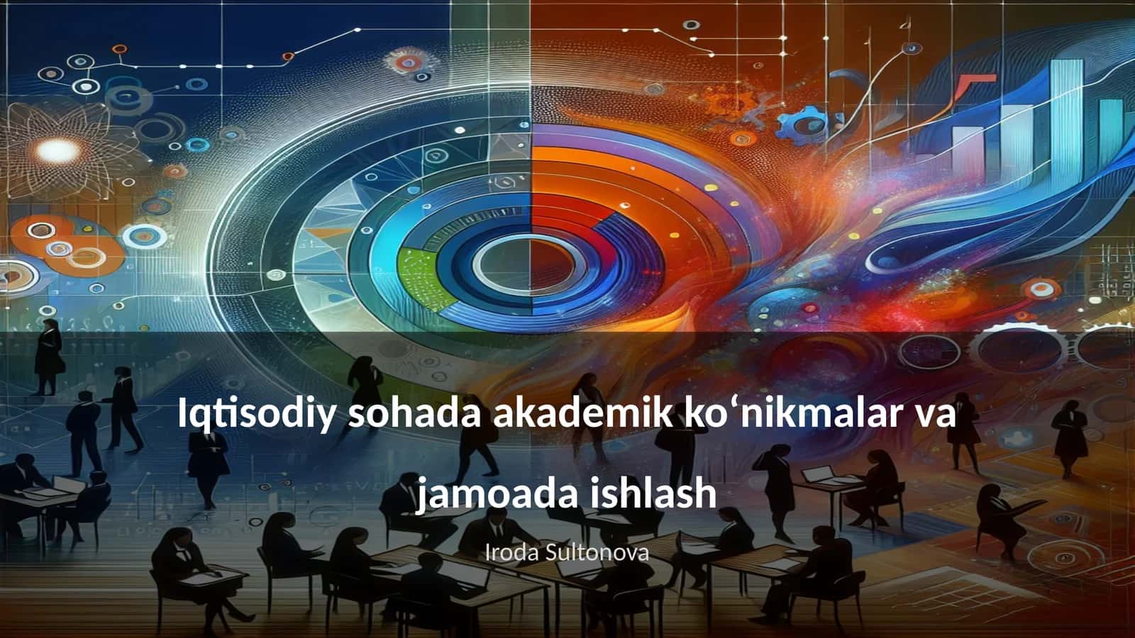 Iqtisodiy sohada akademik koʻnikmalar va jamoada ishlash 1