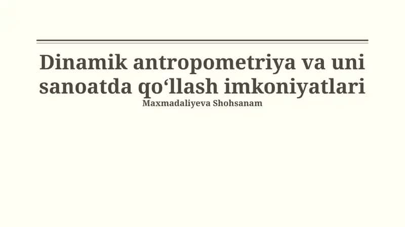 Dinamik Antropometriya va uni sanoatda qoʻllash imkoniyatlari 1