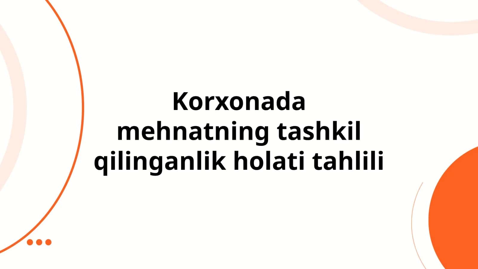 Korxonada mehnatning tashkil qilinganlik holati tahlili 1