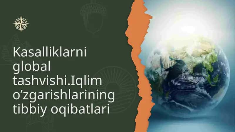 Kasalliklarni global tashvishi.Iqlim o’zgarishlarining tibbiy oqibatlari 1