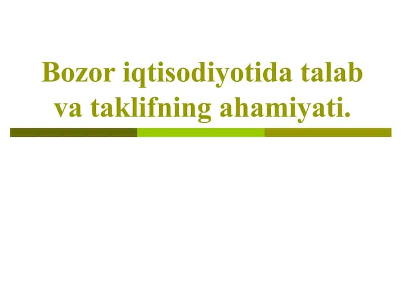 Bozor iqtisodiyotida talab va taklifning ahamiyati 1