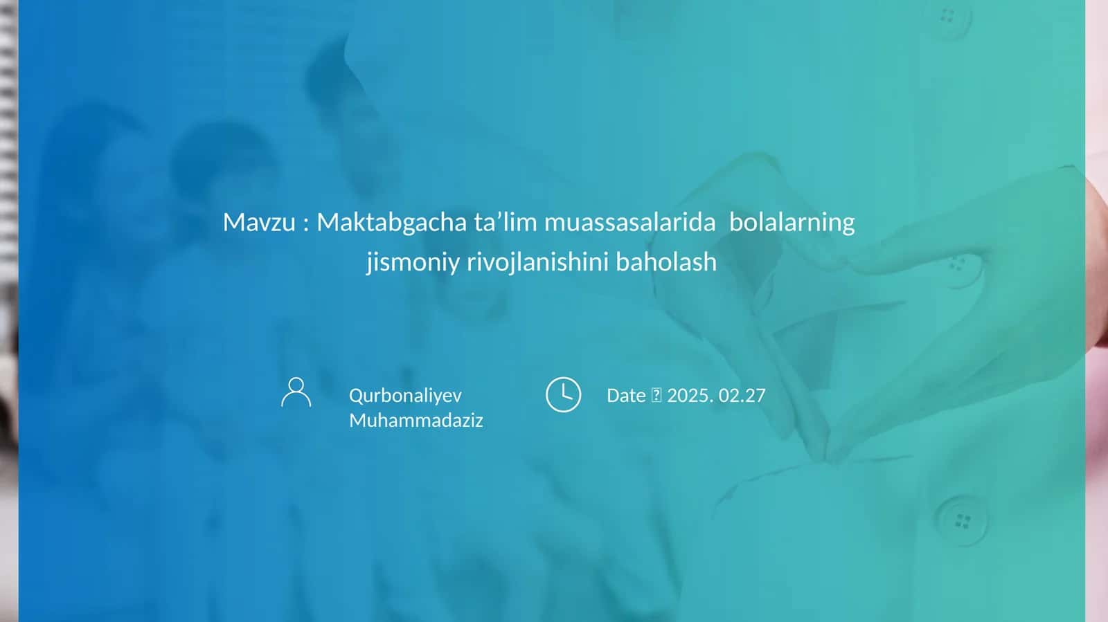 Maktabgachataʼlimmuassasalaridabolalarningjismoniyrivojlanishinibaholash 1