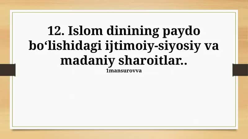 Islom dinining paydo bo‘lishidagi ijtimoiy-siyosiy va madaniy sharoitlar 1