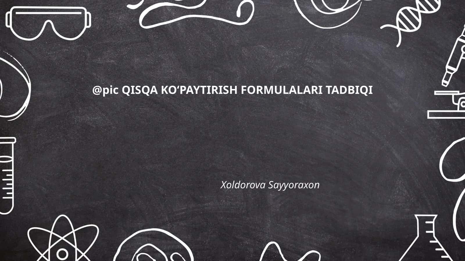 QISQA KOʻPAYTIRISH FORMULALARI TADBIQI 1