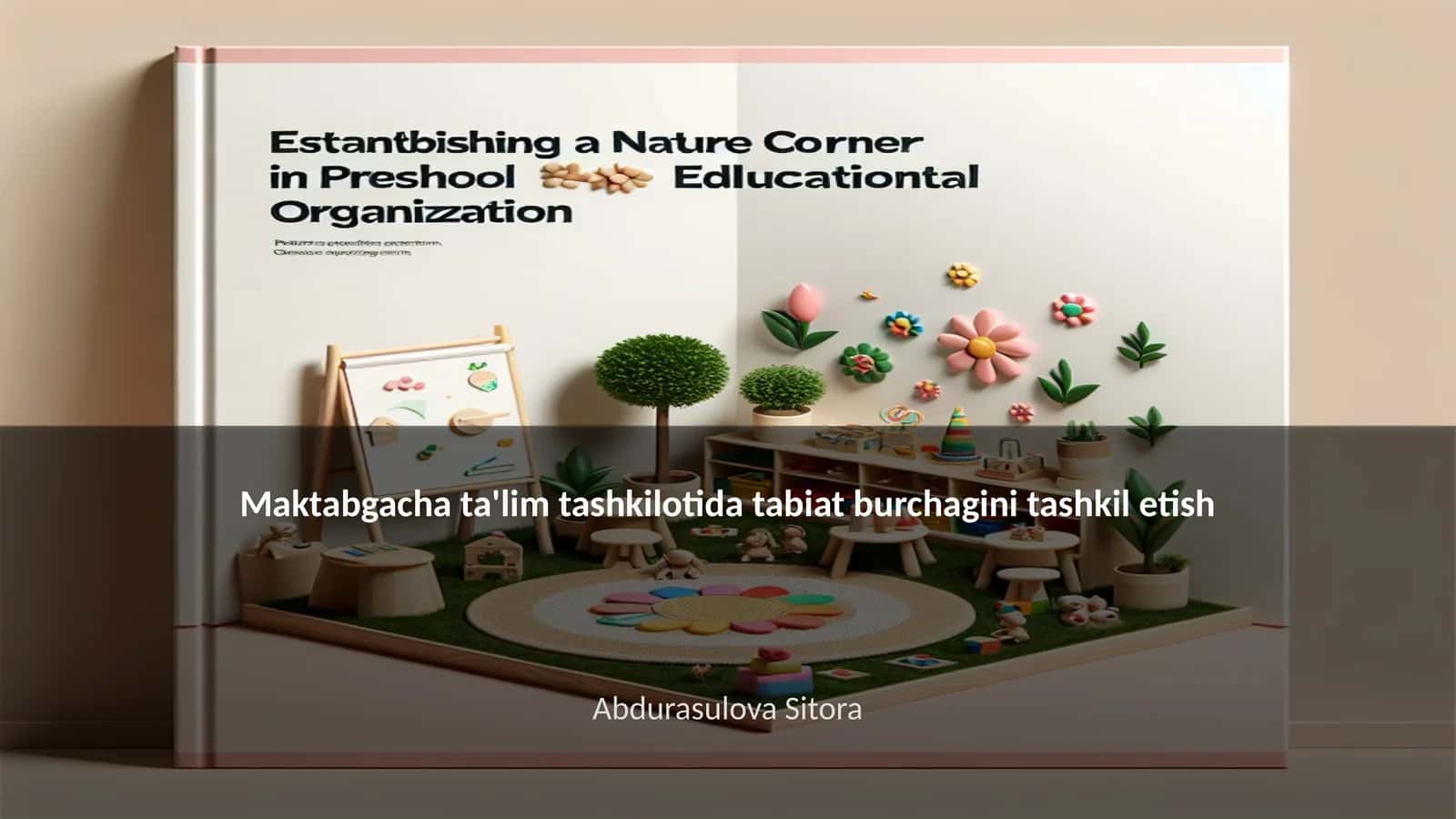 Maktabgacha ta'lim tashkilotida tabiat burchagini tashkil etish 1
