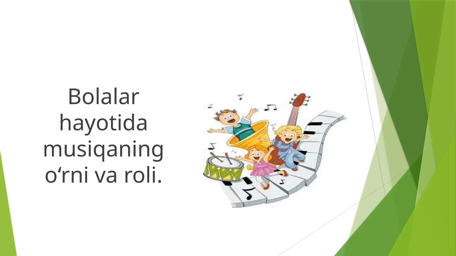 Bolalar hayotida musiqa ningo‘rnivaroli 1
