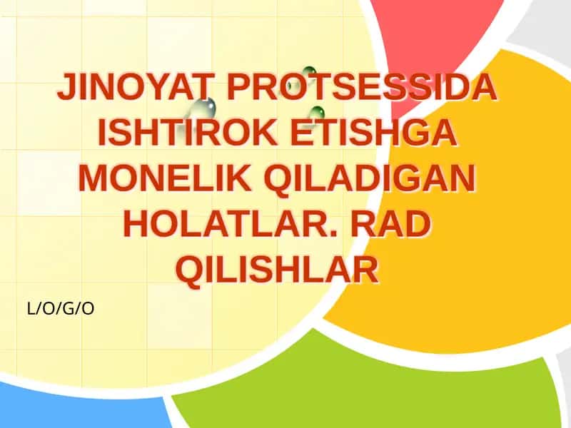 JINOYAT PROTSESSIDA ISHTIROK ETISHGA MONELIK QILADIGAN HOLATLAR. RAD QILISHLAR 1