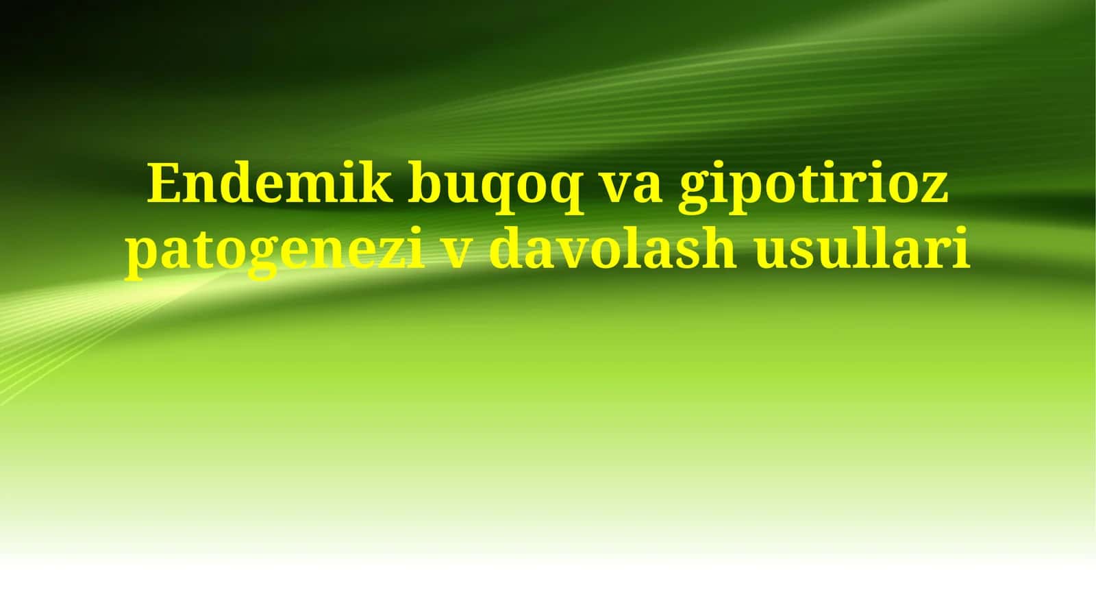 Endemik buqoq va gipotirioz patogenezi v davolash usullari 1
