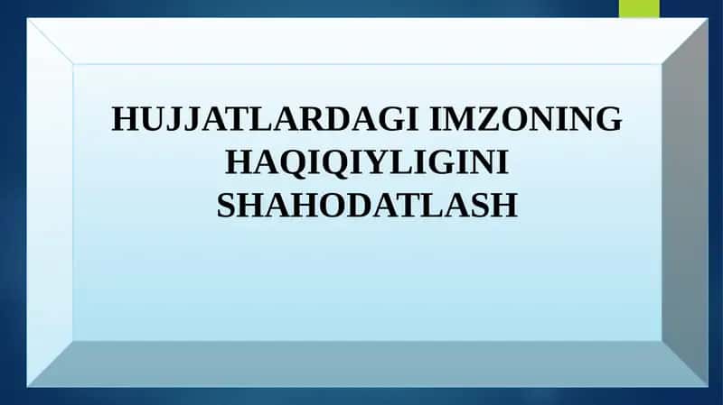HUJJATLARDAGI IMZONING HAQIQIYLIGINI SHAHODATLASH 1