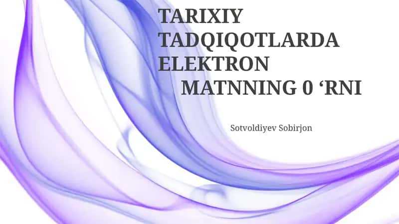 Elektron matnlar: tarixiy tadqiqotlar uchun imkoniyatlar va qiyinchiliklar 1
