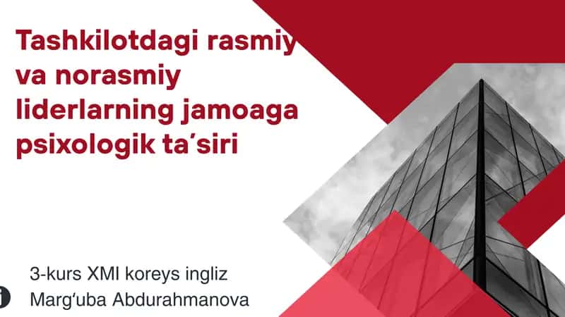 Tashkilotdagi rasmiy va norasmiy liderlarning jamoaga psixologik taʼsiri 1