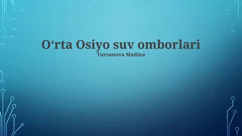 Oʻrta Osiyo suv omborlari 1