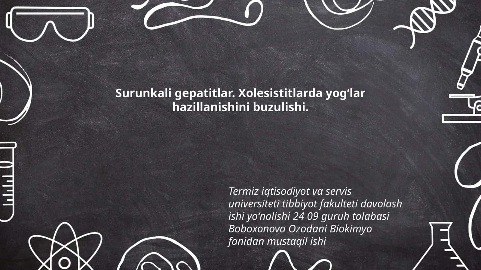 Surunkali gepatitlar. Xolesistitlarda yogʻlar hazillanishini buzulishi 1