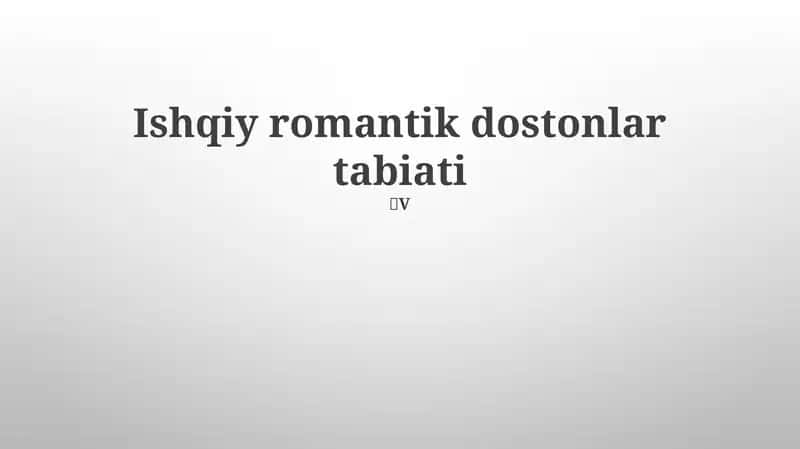 Ishqiy romantik dostonlar tabiati 1