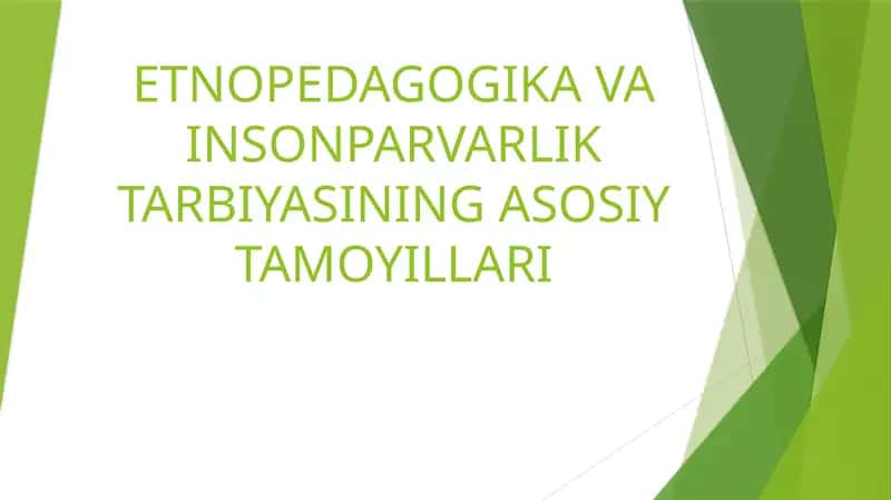 ETNOPEDAGOGIKA VA INSONPARVARLIK TARBIYASI 1