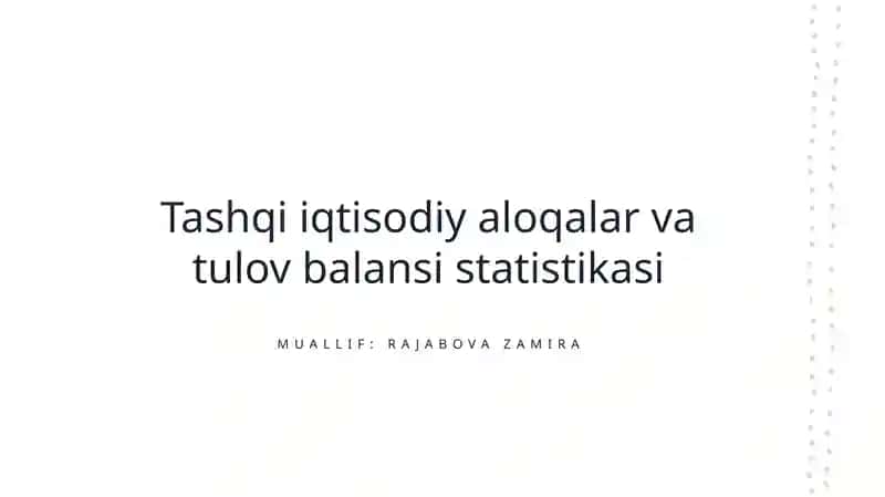 Tashqi iqtisodiy aloqalar va tulov balansi statistikasi