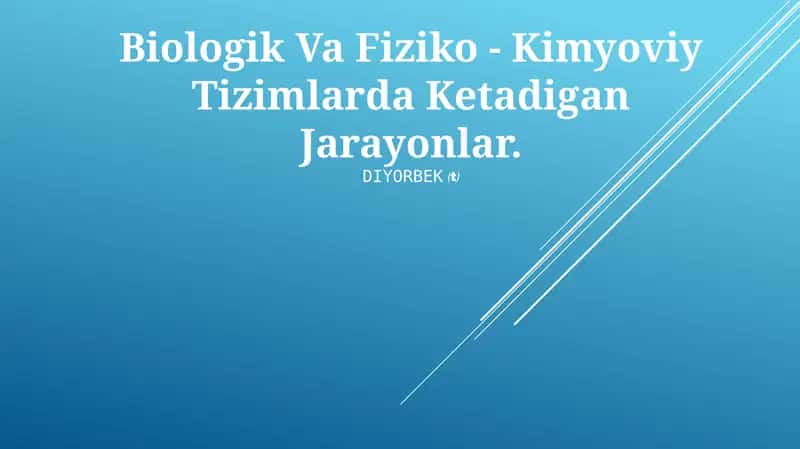 Biologik Va Fiziko - Kimyoviy Tizimlarda Ketadigan Jarayonlar 1