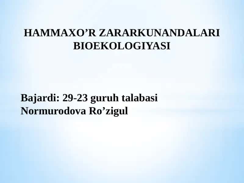 HAMMAXO’R ZARARKUNANDALARI BIOEKOLOGIYASI 1
