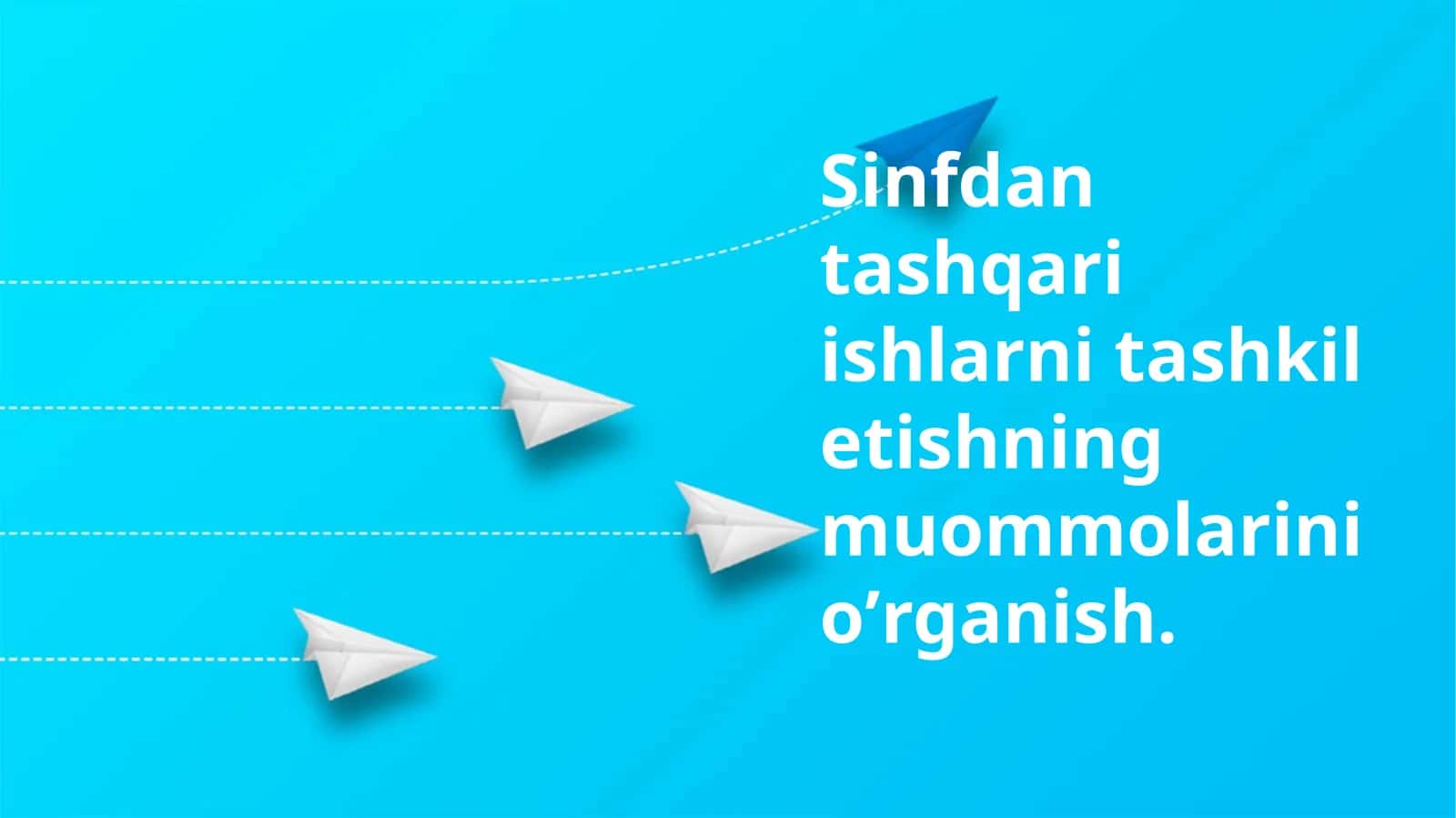 Sinfdantashqariishlarnitashkiletishni oʼrganish 1