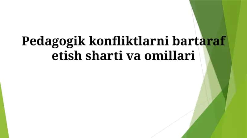 Pedagogik konfliktlarni bartaraf etish sharti va omillari 1