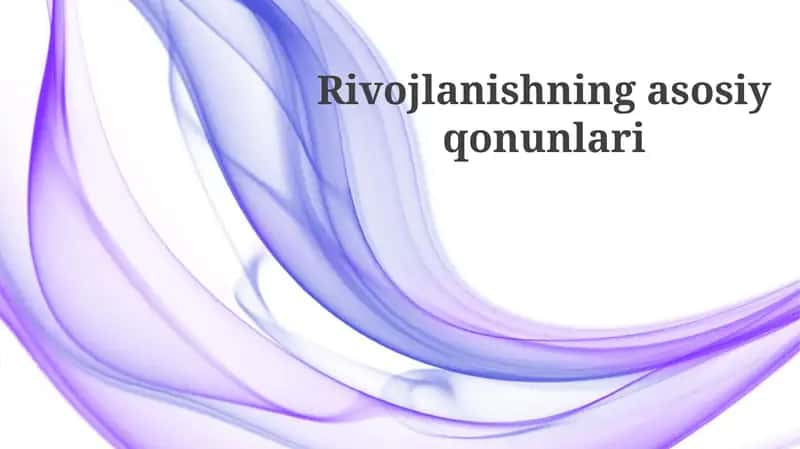 Rivojlanishning asosiy qonunlari 1