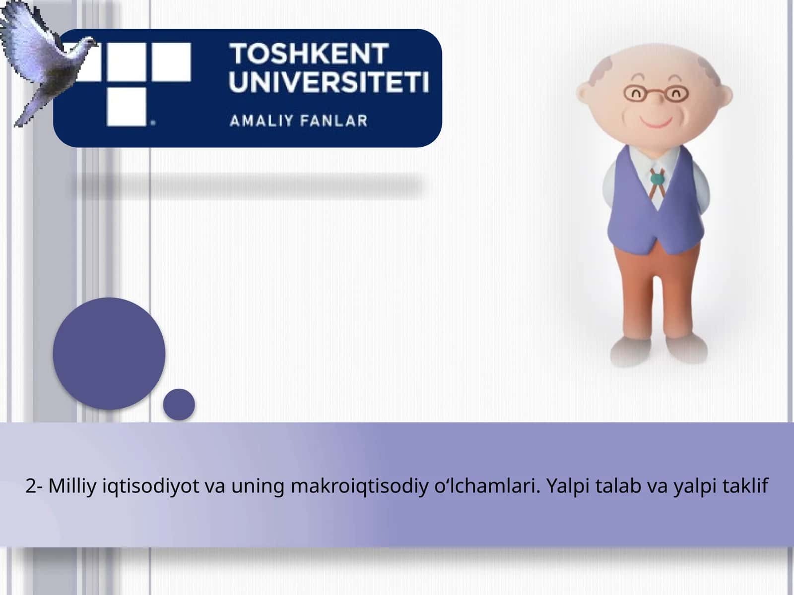 Milliy iqtisodiyot va uning makroiqtisodiy o‘lchamlari. Yalpi talab va yalpi taklif 1